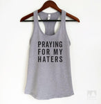 Praying For My Haters Heather Gray Tank Top