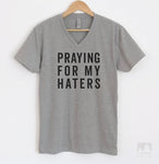 Praying For My Haters Heather Gray V-Neck T-shirt