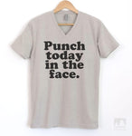 Punch Today In The Face Silk Gray V-Neck T-shirt