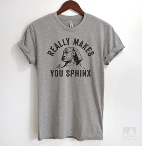 Really Makes You Sphinx Heather Gray Unisex T-shirt