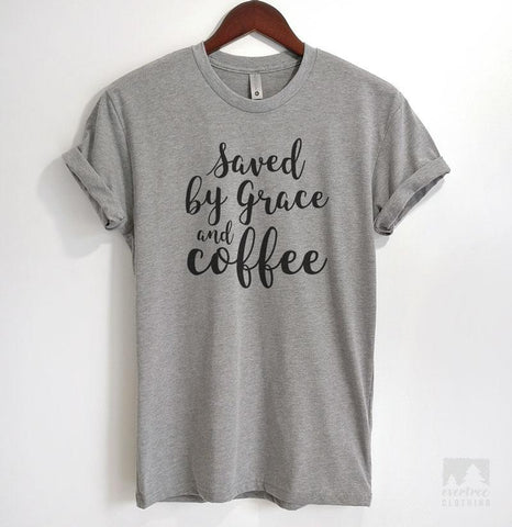 Saved By Grace And Coffee Heather Gray Unisex T-shirt