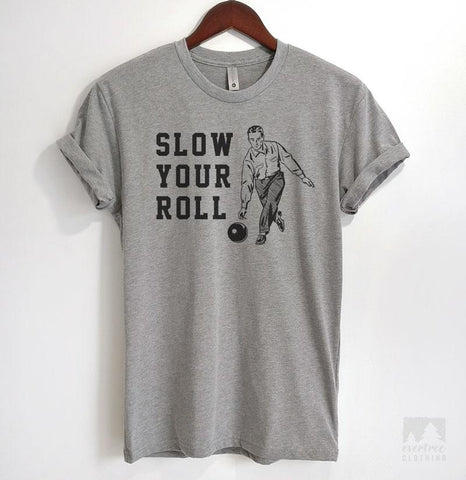 Slow Your Roll Heather Gray Unisex T-shirt