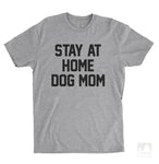 Stay At Home Dog Mom Heather Gray Unisex T-shirt