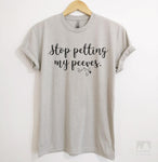 Stop Petting My Peeves Silk Gray Unisex T-shirt