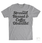 Stressed Blessed & Coffee Obsessed Heather Gray Unisex T-shirt