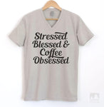 Stressed Blessed & Coffee Obsessed Silk Gray V-Neck T-shirt