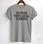 Support Your Local Farmers Heather Gray Unisex T-shirt
