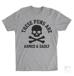 These Puns Are Armed & Dadly Heather Gray Unisex T-shirt