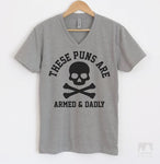 These Puns Are Armed & Dadly Heather Gray V-Neck T-shirt
