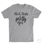 Thick Thighs And Pretty Eyes Heather Gray Unisex T-shirt