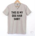 This Is My Dog Hair Shirt Silk Gray V-Neck T-shirt