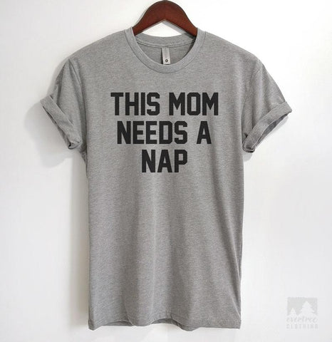 This Mom Needs A Nap Heather Gray Unisex T-shirt