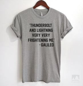 'Thunderbolt And Lightning Very Very Frightening Me.' - Galileo T-shirt, Tank Top, Hoodie, Sweatshirt