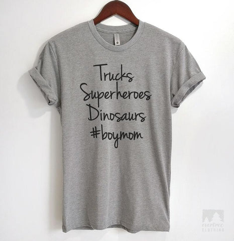 Trucks, Superheroes, Dinosaurs #BoyMom Heather Gray Unisex T-shirt
