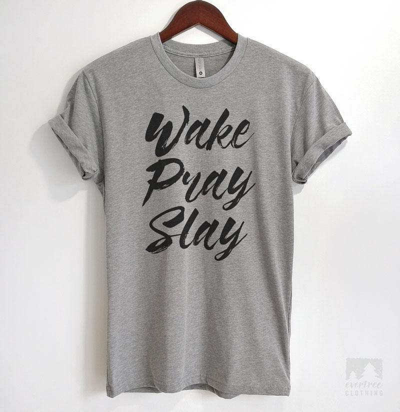 Wake Pray Slay Heather Gray Unisex T-shirt