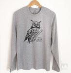 Well Owl Be Damned Long Sleeve T-shirt
