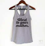 Word To Your Mother Heather Gray Tank Top
