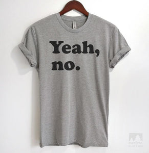Yeah, No Heather Gray Unisex T-shirt