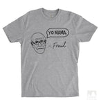 'Yo Mama.' -Freud Heather Gray Unisex T-shirt