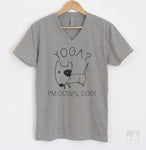 Yoga? I'm Down, Dog! Heather Gray V-Neck T-shirt