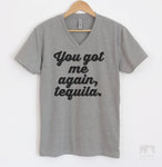 You Got Me Again Tequila Heather Gray V-Neck T-shirt