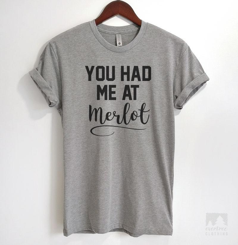 You Had Me At Merlot Heather Gray Unisex T-shirt